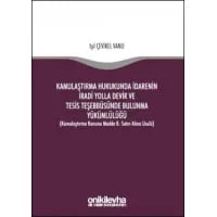 Kamulaştırma Hukukunda İdarenin İradi Yolla Devir ve Tesis Teşebbüsünde Bulunma Yükümlülüğü (Kamulaştırma Kanunu Madde 8: Satın Alma Usulü)