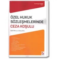 Özel Hukuk Sözleşmelerinde Ceza Koşulu (Doktrin ve Uygulama)