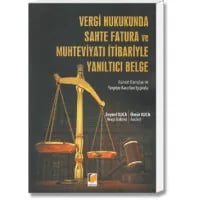 Vergi Hukukunda Sahte Fatura ve Muhteviyatı İtibariyle Yanıltıcı Belge