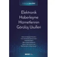 Elektronik Haberleşme Hizmetlerinin Görülüş Usulleri