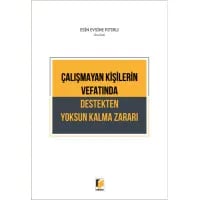 Çalışmayan Kişilerin Vefatında Destekten Yoksun Kalma Zararı