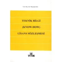 Teknik Bilgi (Know-How) Lisans Sözleşmesi