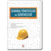 Sendika Yöneticileri ve Güvenceleri