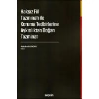 Haksız Fiil Tazminatı İle Koruma Tedbirlerine Aykırılıktan Doğan Tazminat