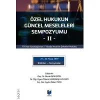 Özel Hukukun Güncel Meseleleri Sempozyumu –II–