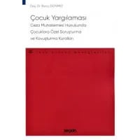 Çocuk Yargılaması – Ceza Muhakemesi Hukukunda Çocuklara Özel Soruşturma ve Kovuşturma Kuralları