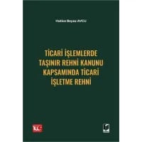 Ticari İşlemlerde Taşınır Rehni Kanunu Kapsamında Ticari İşletme Rehni