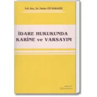 İdare Hukukunda Karine ve Varsayım