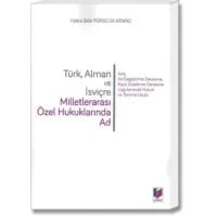 Türk, Alman ve İsviçre Milletlerarası Özel Hukuklarında Ad