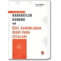 Kabahatler Kanunu ve Özel Kanunlarda İdari Para Cezaları