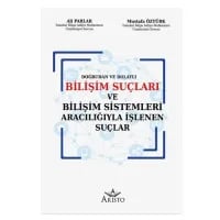 Bilişim Suçları ve Bilişim Sistemleri Aracılığıyla İşlenen Suçlar