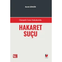 Osmanlı Ceza Hukukunda Hakaret Suçu