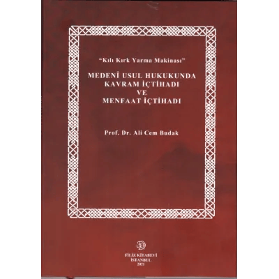 Medeni Usul Hukukunda Kavram İçtihadı ve Menfaat İçtihadı