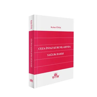 Ceza İnfaz Kurumlarında Sağlık Hakkı