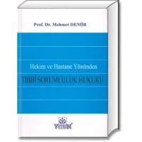 Hekim ve Hastahane Yönünden Tıbbî Sorumluluk Hukuku