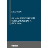 Hak Arama Hürriyeti Ekseninde Gümrük Uyuşmazlıkları ve Çözüm Yolları