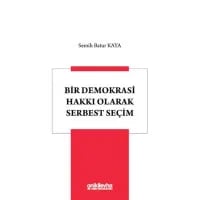 Bir Demokrasi Hakkı Olarak Serbest Seçim