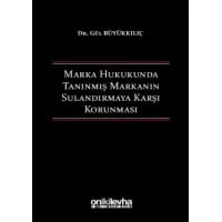 Marka Hukukunda Tanınmış Markanın Sulandırmaya Karşı Korunması