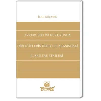 Avrupa Birliği Hukukunda Direktiflerin Bireyler Arasındaki İlişkilere Etkileri