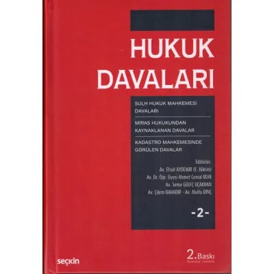 Hukuk Davaları Cilt:2 (Sulh Hukuk Mahkemesi Davaları - Miras Hukuku Davaları -Kadastro Mahkemesi Davaları)