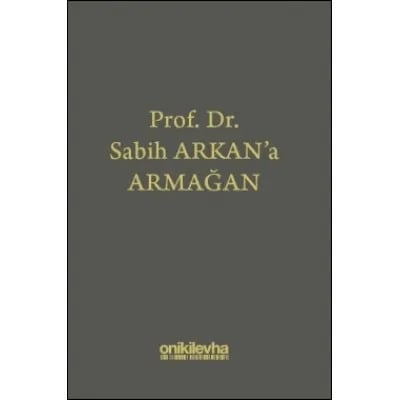 Prof. Dr. Sabih Arkan'a Armağan