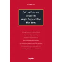 Gelir ve Kurumlar Vergisinde Vergiyi Doğuran Olay: Elde Etme
