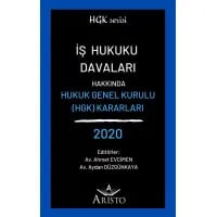 İş Hukuku Davaları Hakkında Hukuk Genel Kurulu Kararları 2020