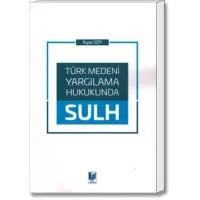 Türk Medeni Yargılama Hukukunda Sulh