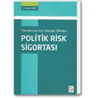 Yatırımcılar İçin Hukuki Yönden Politik Risk Sigortası