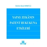 Yapay Zekânın Patent Hukukuna Etkileri