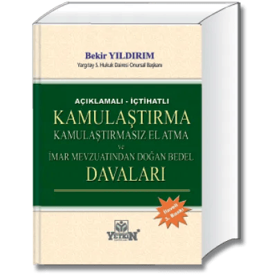 Kamulaştırma, Kamulaştırmasız El Atma ve İmar Mevzuatından Doğan Bedel Davaları