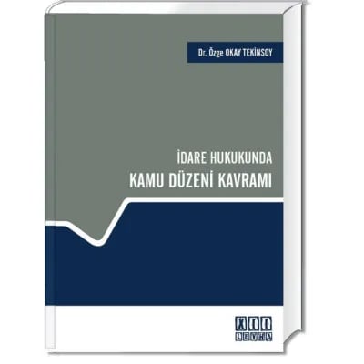 İdare Hukukunda Kamu Düzeni Kavramı