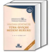 1926’dan Günümüze Türk İsviçre Medeni Hukuku