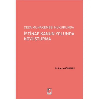 Ceza Muhakemesi Hukukunda İstinaf Kanun Yolunda Kovuşturma