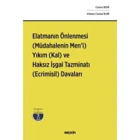 Elatmanın Önlenmesi (Müdahalenin Men'i) Kal (Yıkım) ve Haksız İşgal Tazminatı (Ecrimisil) Davaları