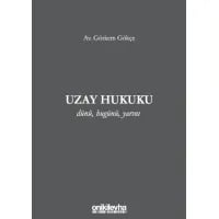 Uzay Hukuku - Dünü, Bugünü, Yarını