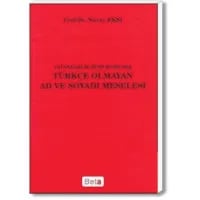Vatandaşlık Hukukumuzda Türkçe Olmayan Ad ve Soyadı Meselesi