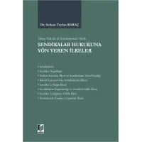 Sendikalar Hukukuna Yön Veren İlkeler
