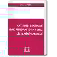 Kayıtdışı Ekonomi Bakımından Türk Vergi Sisteminin Analizi