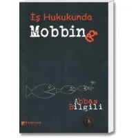 İş Hukukunda Mobbing