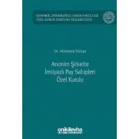 Anonim Şirkette İmtiyazlı Pay Sahipleri Özel Kurulu