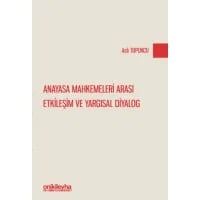 Anayasa Mahkemeleri Arası Etkileşim ve Yargısal Diyalog