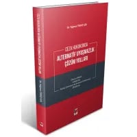 Ceza Hukukunda Alternatif Uyuşmazlık Çözüm Yolları