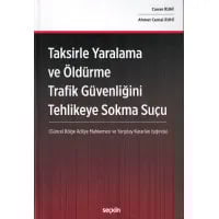 Taksirle Yaralama ve Öldürme Trafik Güvenliğini Tehlikeye Sokma Suçu
