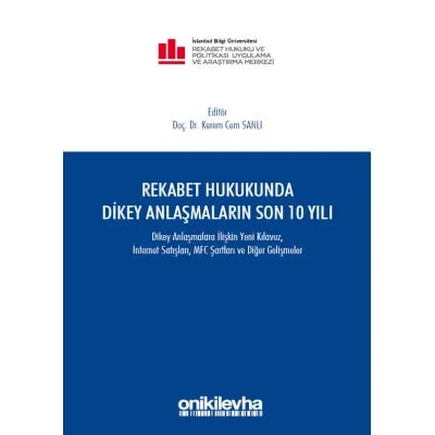 Rekabet Hukukunda Dikey Anlaşmaların Son 10 Yılı