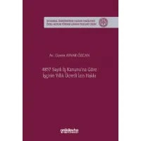 4857 Sayılı İş Kanunu'na Göre İşçinin Yıllık Ücretli İzin Hakkı