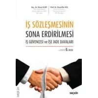 İş Sözleşmesinin Sona Erdirilmesi, İş Güvencesi ve İşe İade Davaları