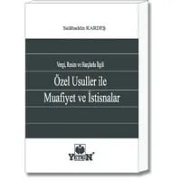 Vergi, Resim ve Harçlarla İlgili Özel Usuller ile Muafiyet ve İstisnalar
