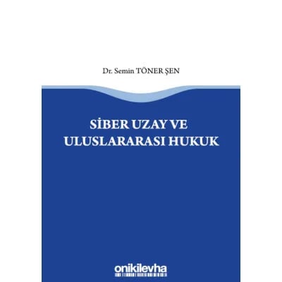 Siber Uzay ve Uluslararasi Hukuk