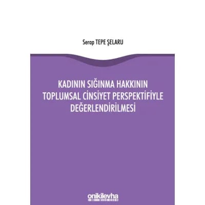 Kadının Sığınma Hakkının Toplumsal Cinsiyet Perspektifiyle Değerlendirilmesi